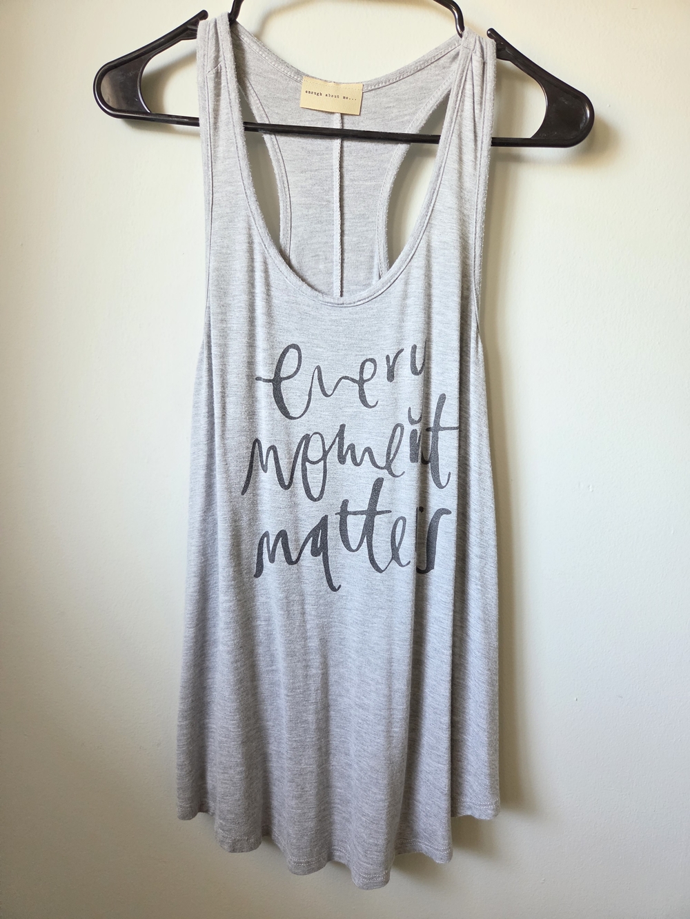 enough about me... Light Grey Racerback Tank with Script Graphic